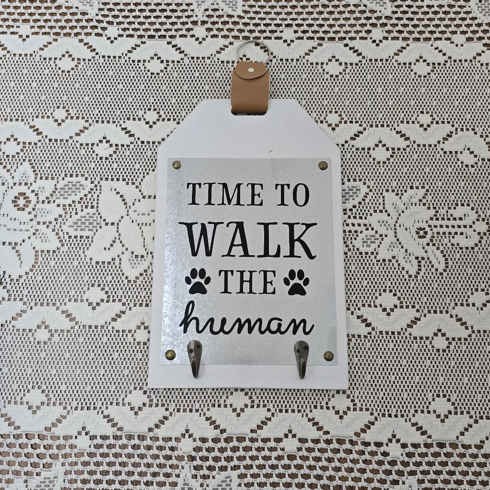 Time To Walk The Human Quote Dog Leash Wall Sign with Hooks & Strap Hanger